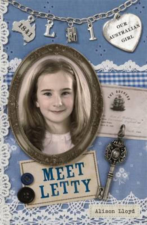 Our Australian Girl: Meet Letty (Book 1) by Alison Lloyd - 9780143305408