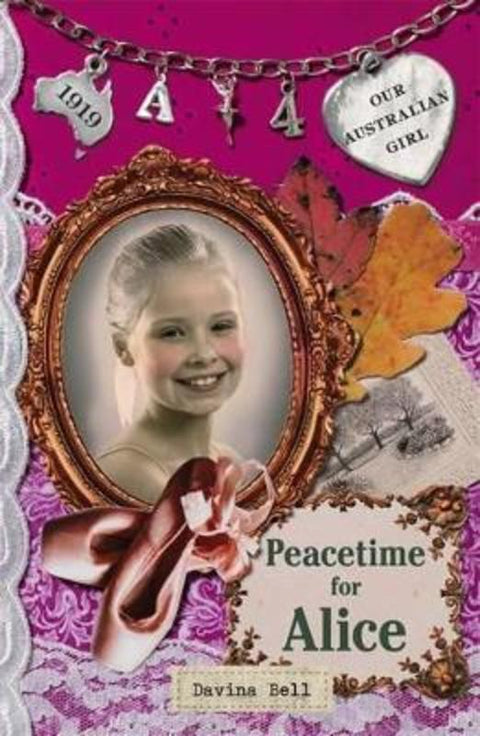 Our Australian Girl: Peacetime for Alice (Book 4) by Davina Bell - 9780143306320