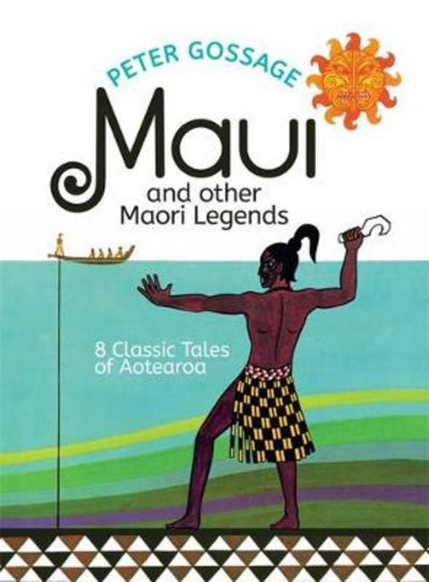 Maui and Other Maori Legends by Peter Gossage - 9780143309291