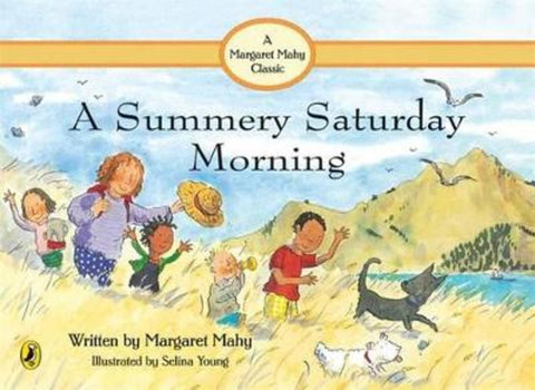 A Summery Saturday Morning by Margaret Mahy - 9780143504528