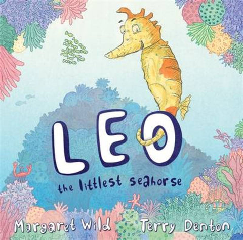Leo the Littlest Seahorse by Margaret Wild - 9780143505105