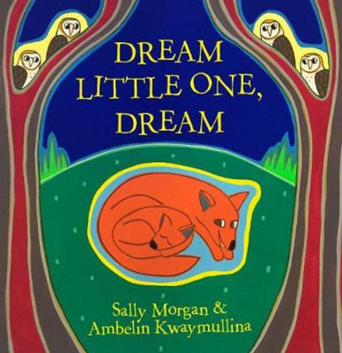 Dream Little One, Dream by Sally Morgan - 9780143507215