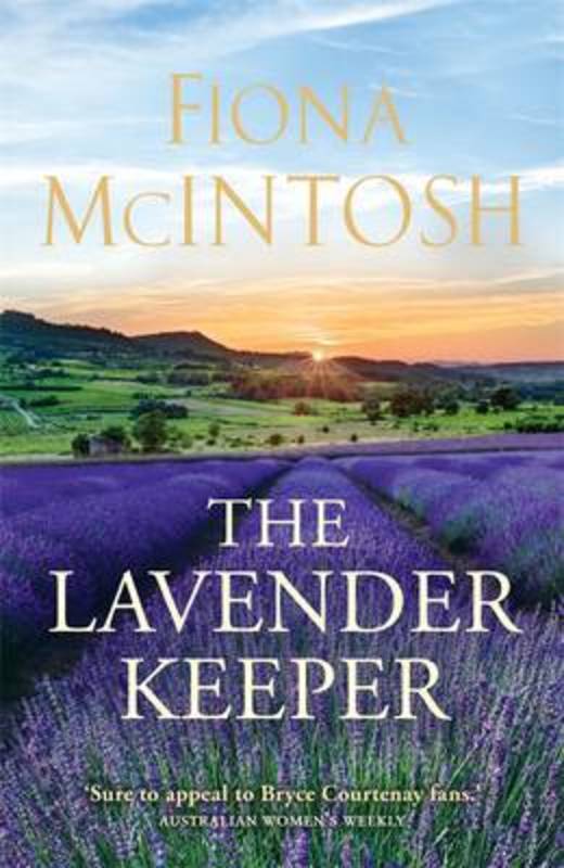 The Lavender Keeper by Fiona McIntosh - 9780143568438