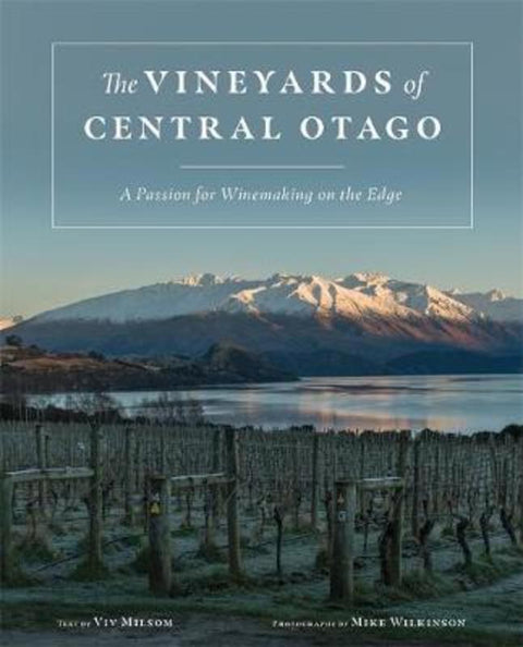 The Vineyards of Central Otago by Viv Milsom - 9780143772071