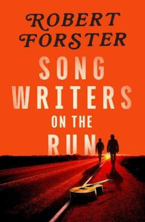 Songwriters on the Run by Robert Forster - 9780143777731