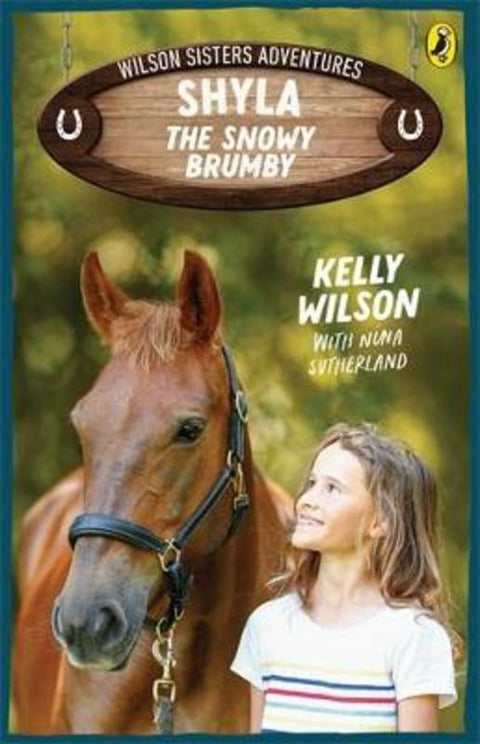 Wilson Sisters Adventures 1: Shyla, the Snowy Brumby by Nina Sutherland - 9780143778509
