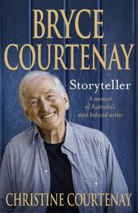 Bryce Courtenay: Storyteller by Christine Courtenay - 9780143778851
