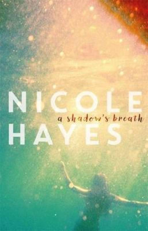 A Shadow's Breath by Nicole Hayes - 9780143781097