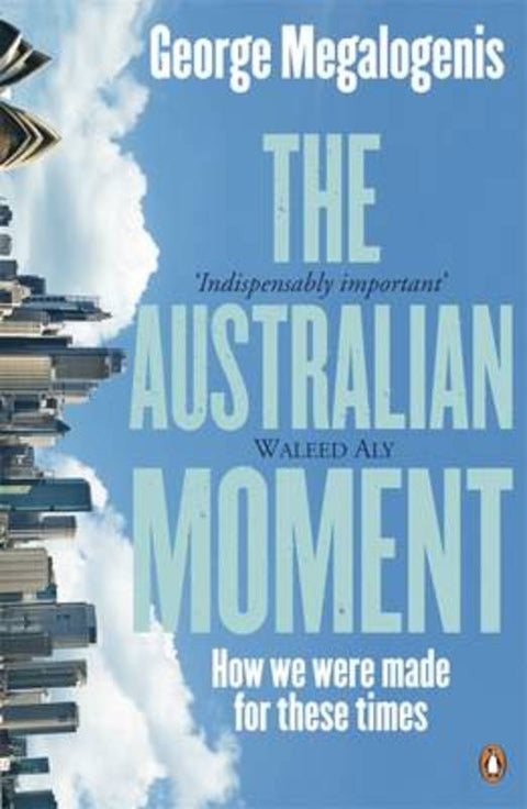 The Australian Moment by George Megalogenis - 9780143783503
