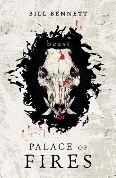 Palace of Fires: Beast : Book 3 by Bill Bennett - 9780143783824