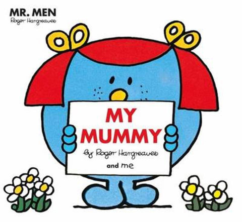 Mr. Men Little Miss: My Mummy by Adam Hargreaves - 9780143784784