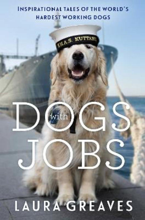 Dogs with Jobs by Laura Greaves - 9780143784807