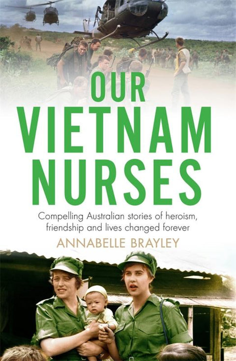 Our Vietnam Nurses by Annabelle Brayley - 9780143785798