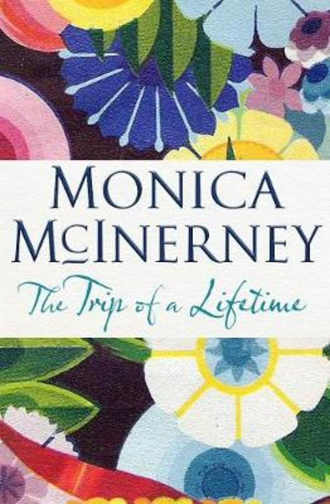 The Trip of a Lifetime by Monica McInerney - 9780143786313