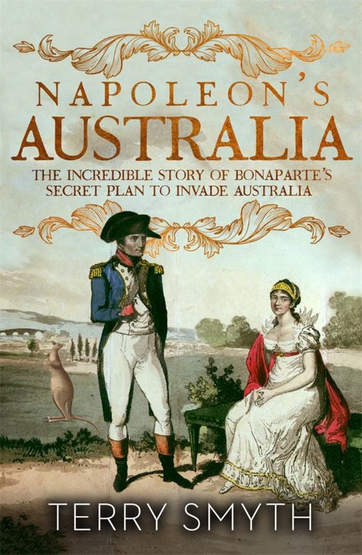 Napoleon's Australia by Terry Smyth - 9780143787280