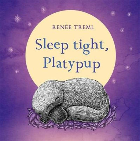 Sleep Tight, Platypup by Renee Treml - 9780143789697