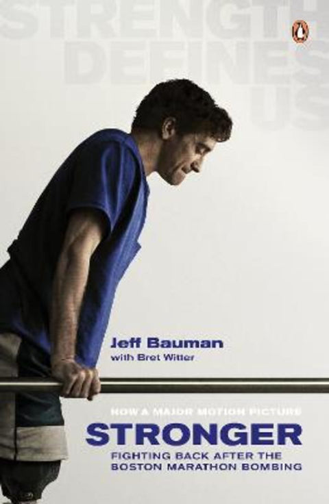 Stronger: Fighting Back After the Boston Marathon Bombing by Brett Witter - 9780143789819