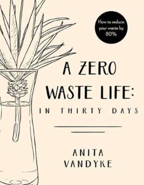 A Zero Waste Life by Anita Vandyke - 9780143791379