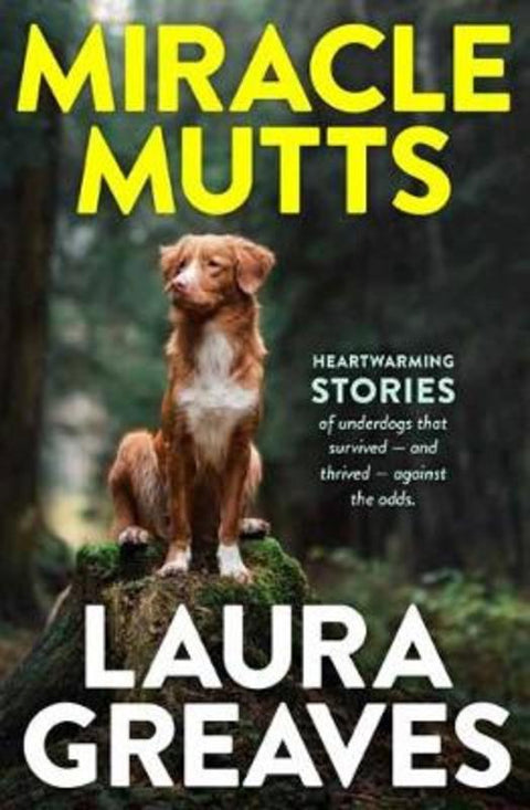 Miracle Mutts by Laura Greaves - 9780143793168