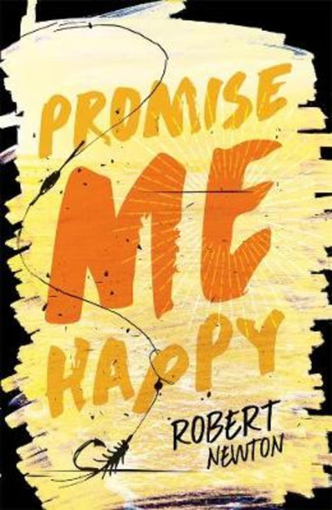 Promise Me Happy by Robert Newton - 9780143796442