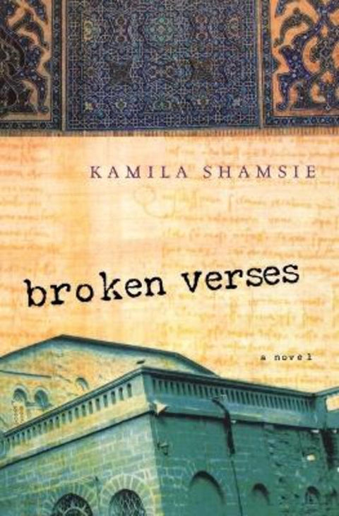 Broken Verses by Kamila Shamsie - 9780156030533