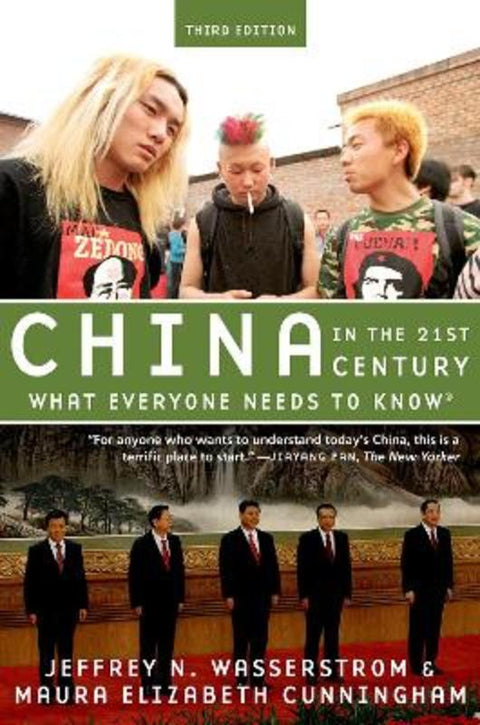 China in the 21st Century by Jeffrey N. Wasserstrom (Chancellor's Professor of History, Chancellor's Professor of History, University of California, Irvine) - 9780190659080