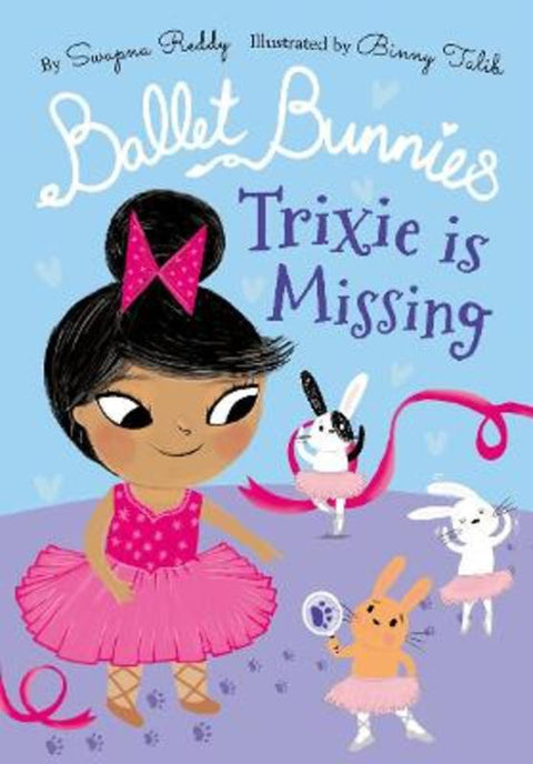 Ballet Bunnies: Trixie is Missing by Swapna Reddy - 9780192774903