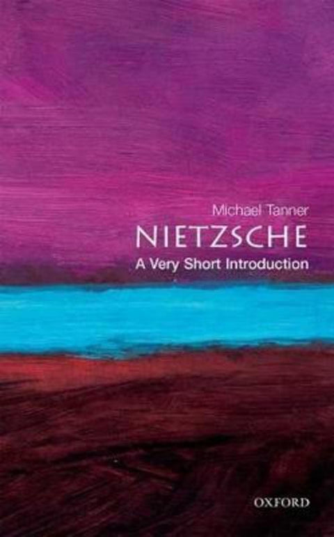 Nietzsche by Michael Tanner (Fellow, Fellow, Corpus Christi College, Cambridge) - 9780192854148