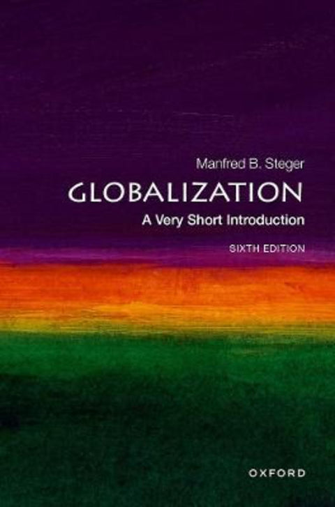 Globalization by Prof Manfred B. Steger (Professor of Sociology, Professor of Sociology, University of Hawai'i at Manoa) - 9780192886194