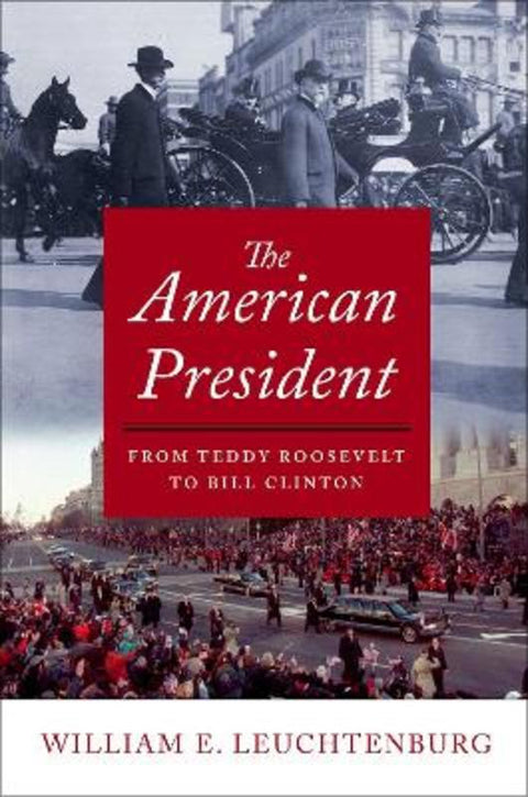 The American President by William E. Leuchtenburg - 9780195176162