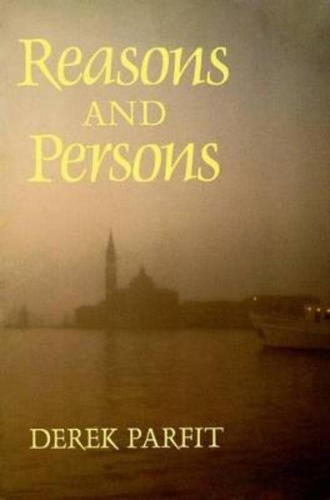 Reasons and Persons by Derek Parfit - 9780198249085