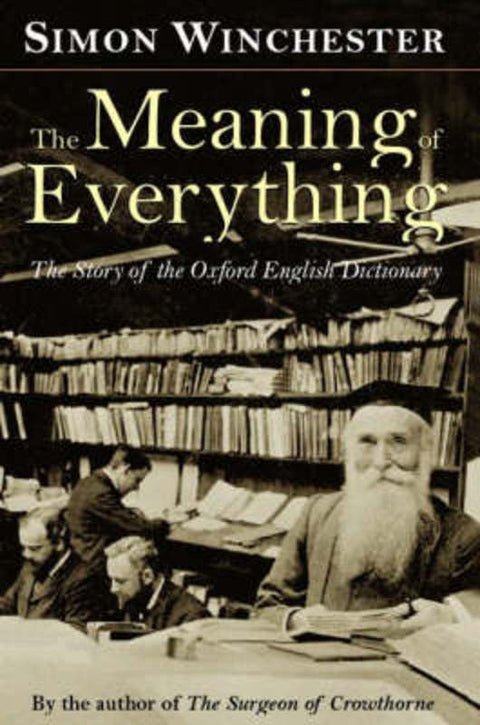 The Meaning of Everything by Simon Winchester - 9780198607021