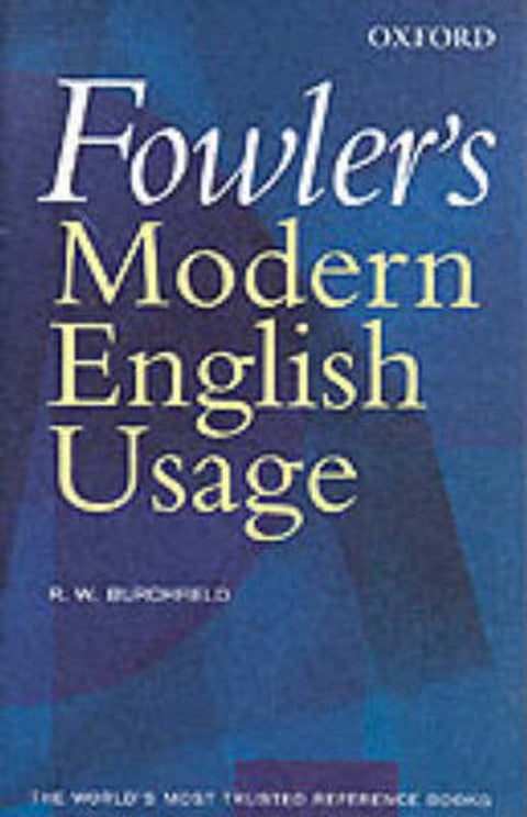 Fowler's Modern English Usage by R. W. Burchfield - 9780198610212