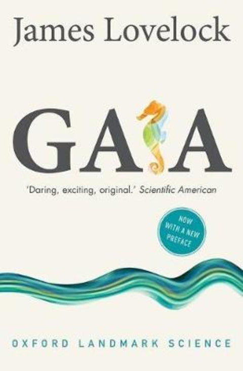 Gaia by James Lovelock (Independent scientist, environmentalist, and futurist) - 9780198784883