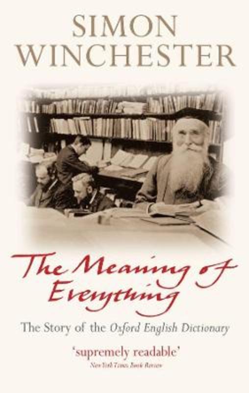 The Meaning of Everything by Simon Winchester (au) - 9780198814399