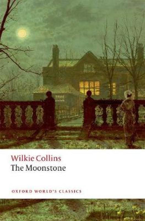 The Moonstone by Wilkie Collins - 9780198819394