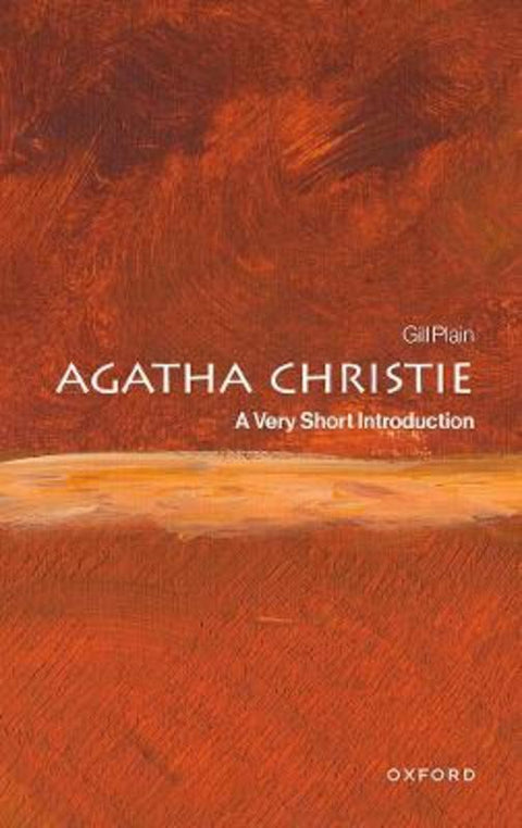 Agatha Christie by Gill Plain (Professor of English Literature and Popular Culture at the University of St Andrews) - 9780198863748