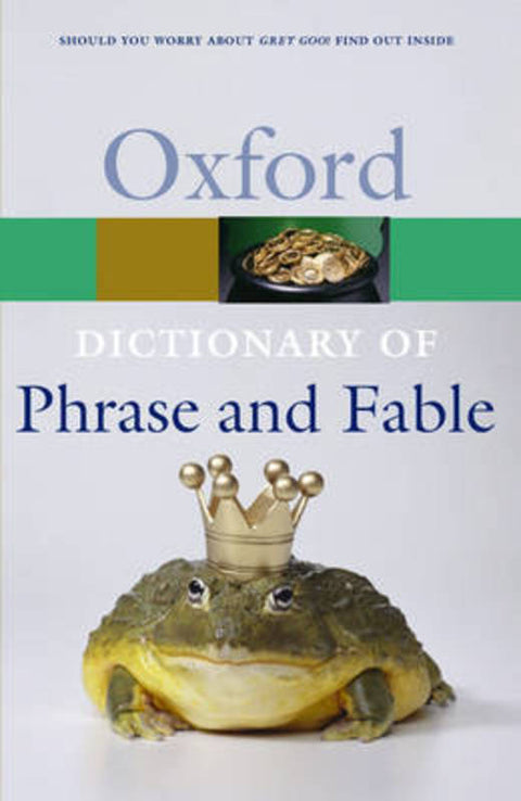 The Oxford Dictionary of Phrase and Fable by Elizabeth Knowles - 9780199202461