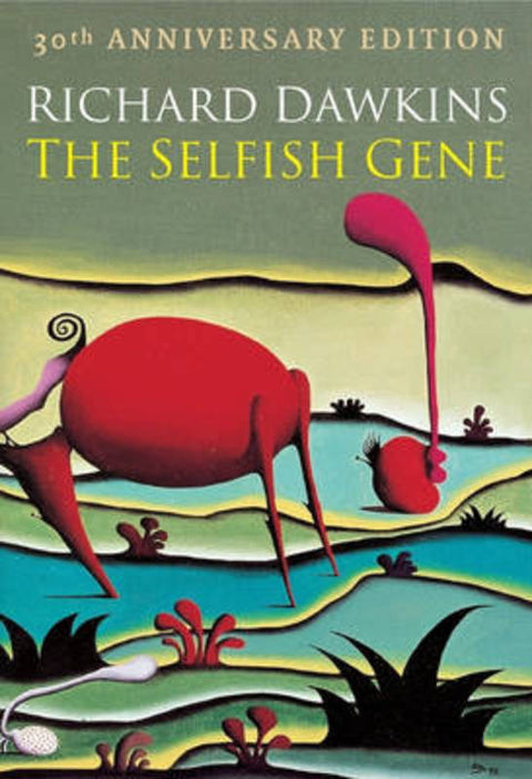 The Selfish Gene by Richard Dawkins (Charles Simonyi Professor of the Public Understanding of Science and Fellow of New College, Oxford.) - 9780199291144