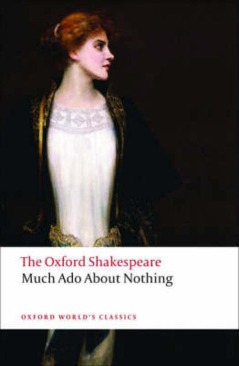 Much Ado About Nothing: The Oxford Shakespeare by William Shakespeare - 9780199536115