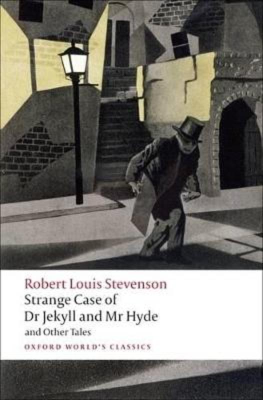 Strange Case of Dr Jekyll and Mr Hyde and Other Tales by Robert Louis Stevenson - 9780199536221
