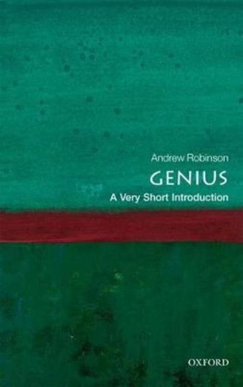 Genius by Andrew Robinson (Currently a Visiting Fellow of Wolfson College, Cambridge) - 9780199594405