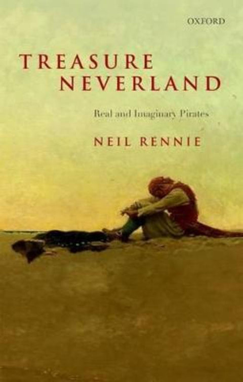 Treasure Neverland by Neil Rennie (Reader in English, University College London) - 9780199679331