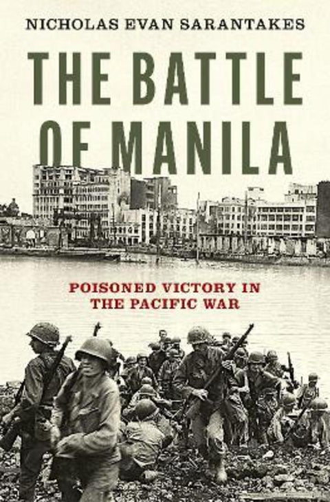 The Battle of Manila by Nicholas Evan Sarantakes (Associate Professor, Associate Professor, U.S. Naval War College) - 9780199948857