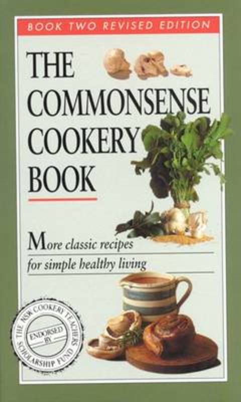 The Commonsense Cookery Book 2 by Cookery Teachers Association - 9780207166945