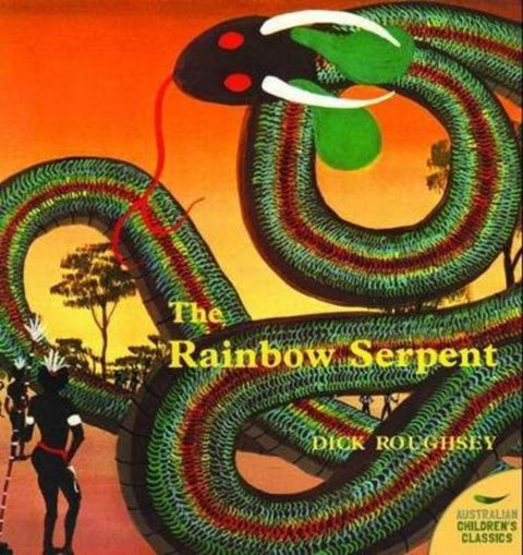 The Rainbow Serpent by Dick Roughsey - 9780207174339