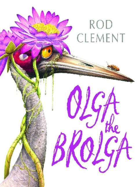 Olga the Brolga by Rod Clement - 9780207197581