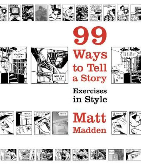 99 Ways to Tell a Story by Matt Madden - 9780224079259