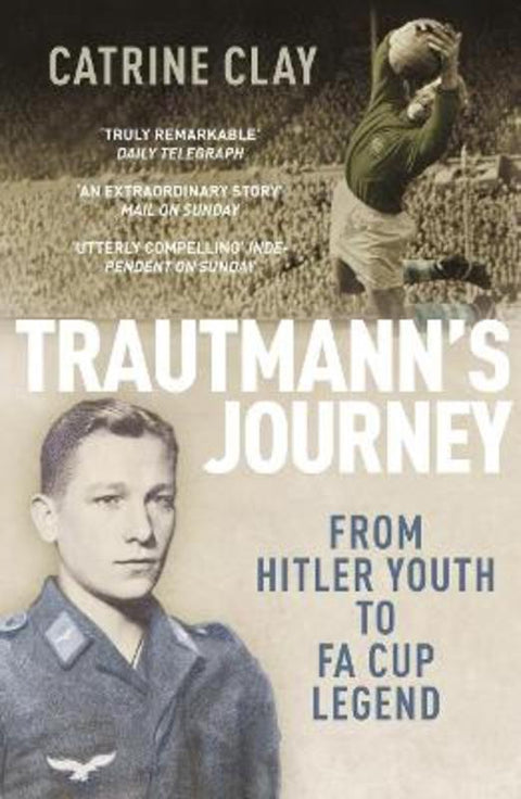 Trautmann's Journey by Catrine Clay - 9780224082891