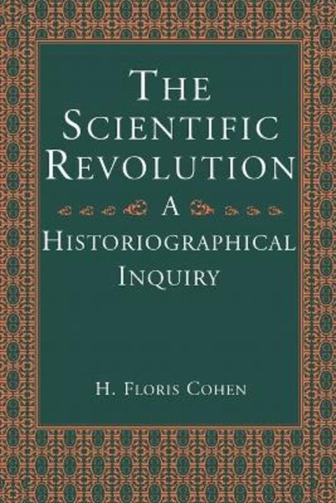 The Scientific Revolution by H. Floris Cohen - 9780226112800